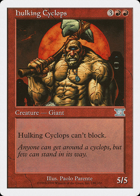 Hulking Cyclops [Classic Sixth Edition - 189]