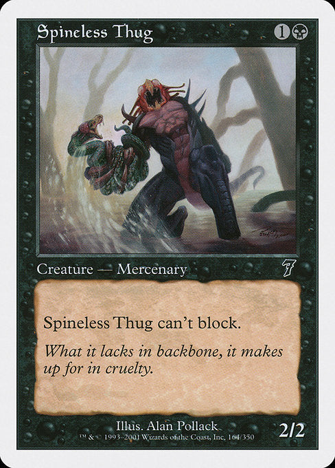 Spineless Thug [Seventh Edition - 164]