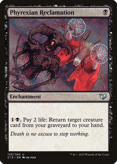 Phyrexian Reclamation [Commander 2015 - 133]