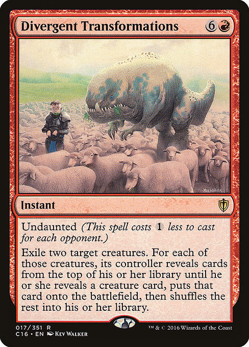 Divergent Transformations [Commander 2016 - 17]