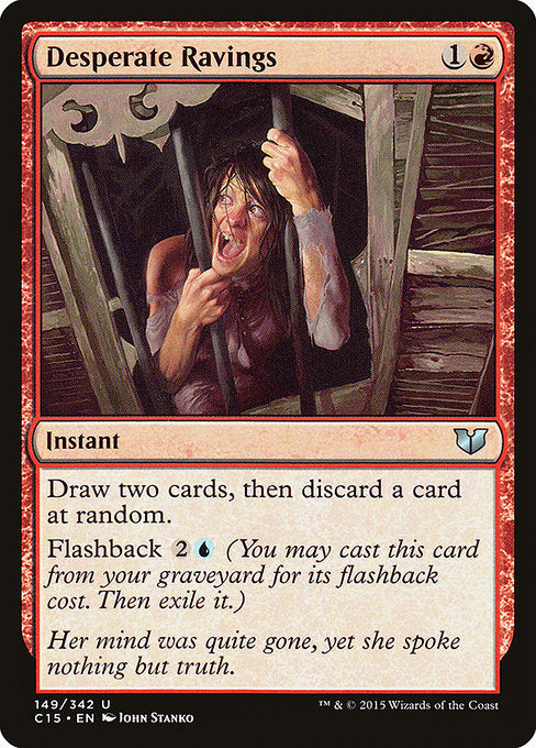 Desperate Ravings [Commander 2015 - 149]