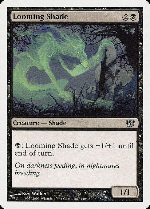 Looming Shade [Eighth Edition - 140]