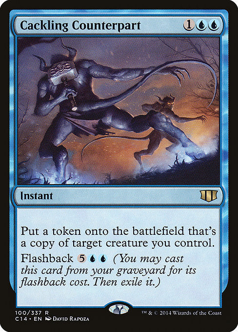 Cackling Counterpart [Commander 2014 - 100]