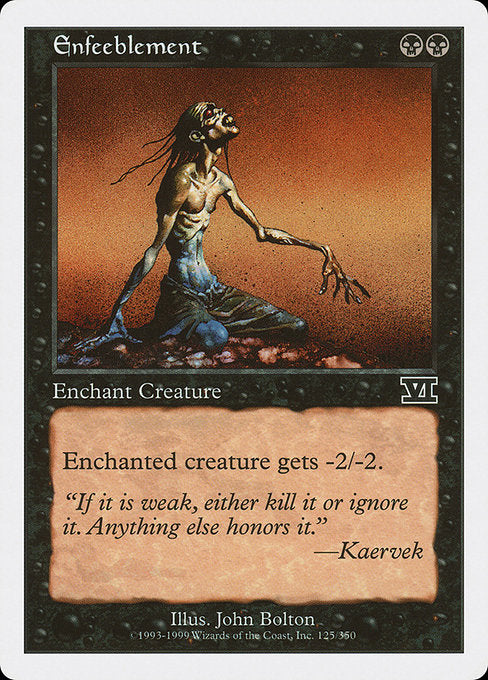 Enfeeblement [Classic Sixth Edition - 125]