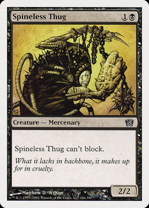 Spineless Thug [Eighth Edition - 166]