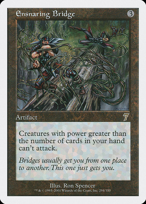 Ensnaring Bridge [Seventh Edition - 294]