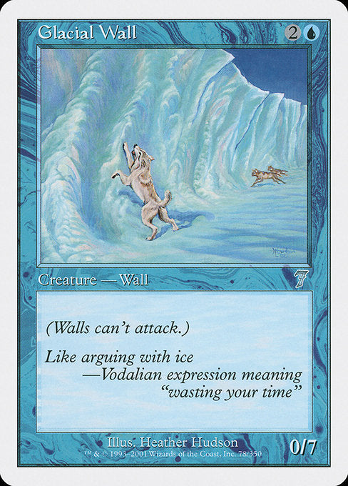 Glacial Wall [Seventh Edition - 78]