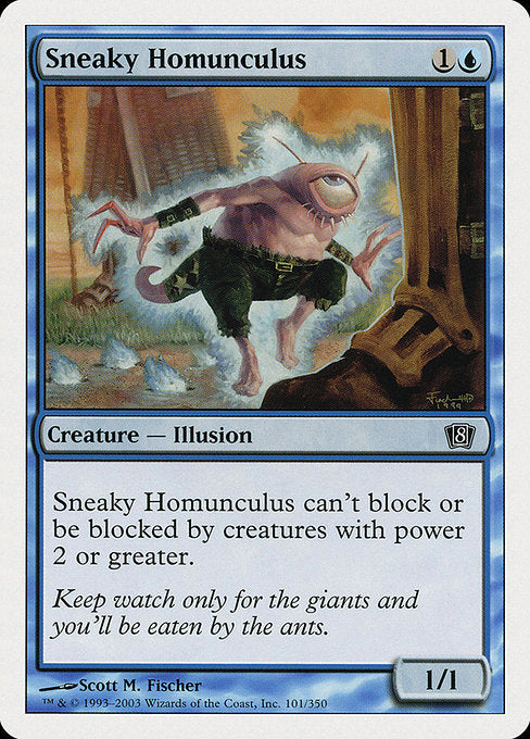 Sneaky Homunculus [Eighth Edition - 101]