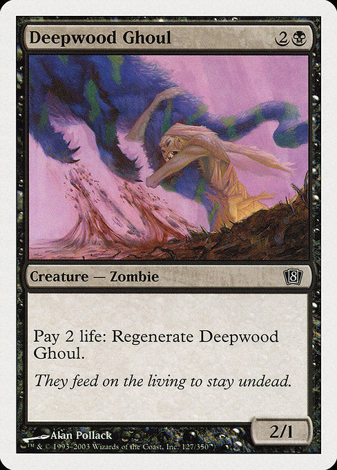 Deepwood Ghoul [Eighth Edition - 127]