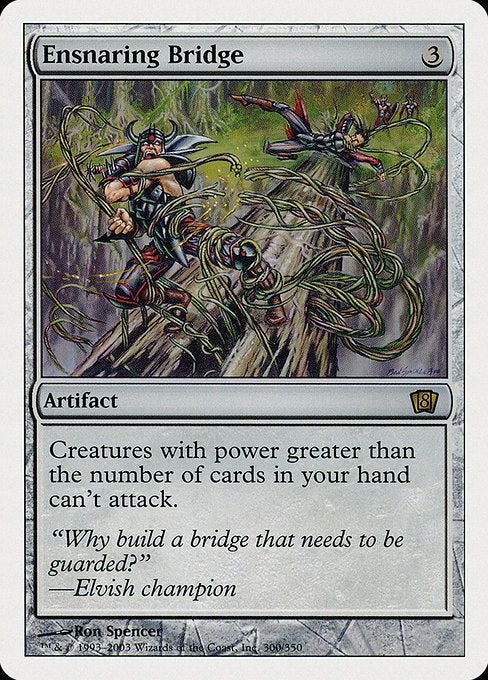 Ensnaring Bridge [Eighth Edition - 300]
