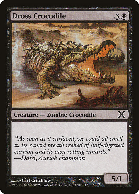 Dross Crocodile [Tenth Edition - 138]